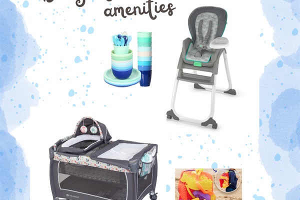Enjoy stress free vacation not having to bring baby/toddler items.